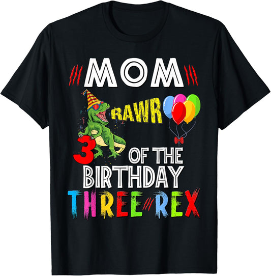 Mom of the Birthday Three Rex 3 year old birthday Dinosaurs T-Shirt