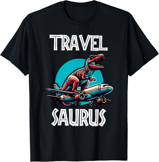 Travel Saurus Funny T-Rex T-Shirt