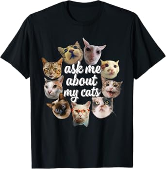 Ask Me About My Cats Funny Cat Lovers T-Shirt for Men Women