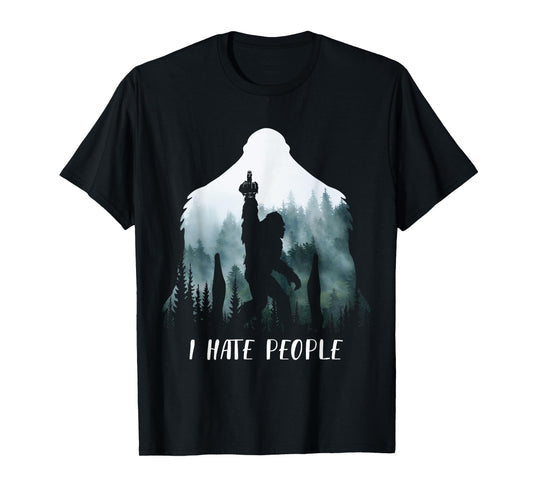 I Hate People Bigfoot Funny Bigfoot Camping Gift T-Shirt