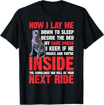 Now I Lay Me Down to Sleep Beside Pet Cane Corso Dog T-Shirt for Men Women