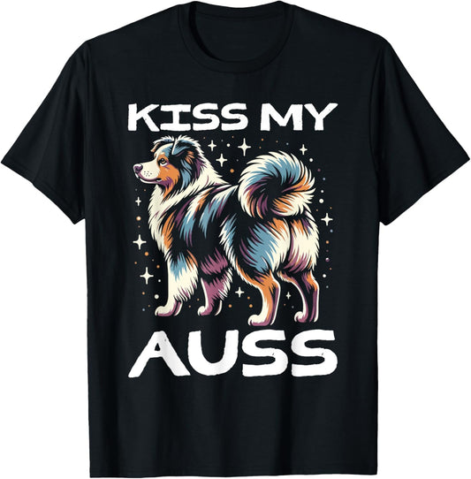 Kiss My Auss Australian Shepherd Dog T-Shirt