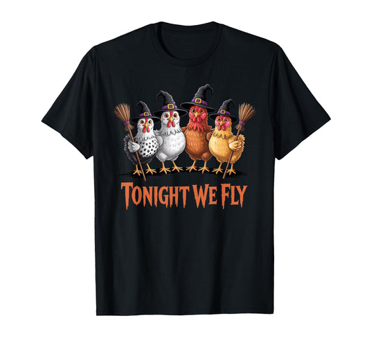 Tonight We Fly Funny Witch Chicken Halloween Men Women Kids T-Shirt