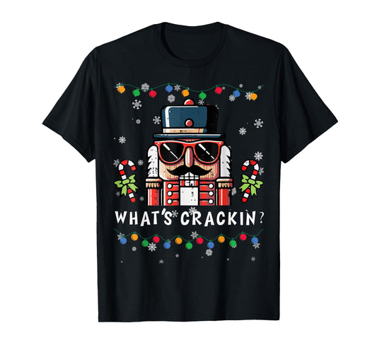 Christmas Nutcracker Whats Crackin Funny Xmas Men Women Kids T-Shirt
