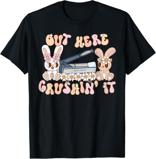 Out Here Crushin' It Floral Bunny Easter Day Medication Aide T-Shirt