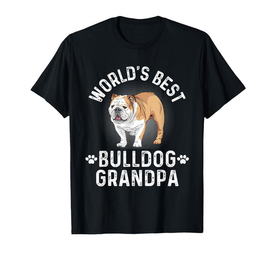Worlds Best Bulldog Grandpa - Dog Grandfather T-Shirt for Men Women Girls Kids