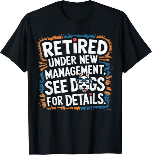 Retired 2025 Women Funny Retirement Men Women For Dogs Lover T-Shirt