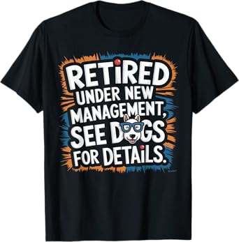 Retired 2025 Women Funny Retirement Men Women For Dogs Lover T-Shirt