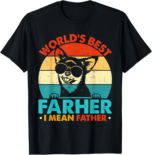 World's Best Farter I Mean Father, Fathers Day Funny Dad Dog T-Shirt