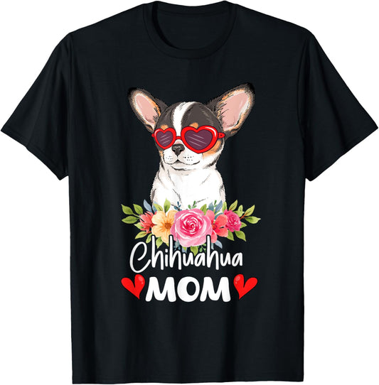 Chihuahua Mom Mama Sunglasses Flower Dog Lover Owner Womens T-Shirt