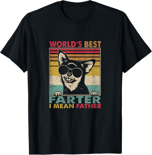 World's Best Farter I Mean Father Fathers Day Funny Dad Dog T-Shirt
