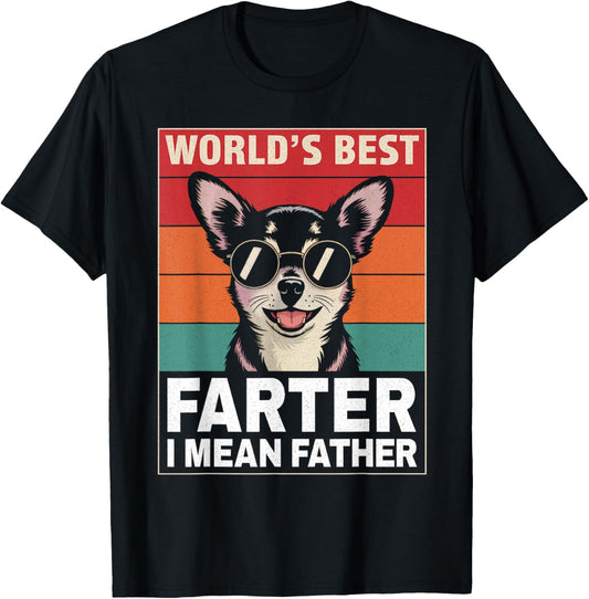 Funny World's Best Farter I Mean Father Day Dog Lover Dad T-Shirt