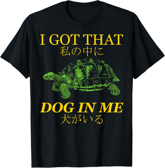 I Got That Dog In Me Turtle Vintage Japanese Retro T-Shirt