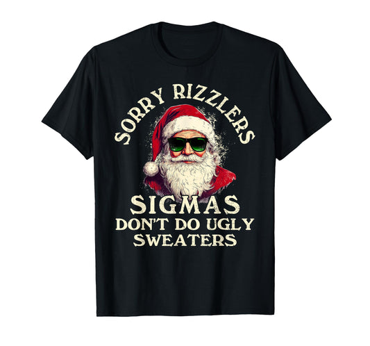 Sigmas Don't Do Ugly Sweaters Christmas Santa Rizz Teen Boys T-Shirt