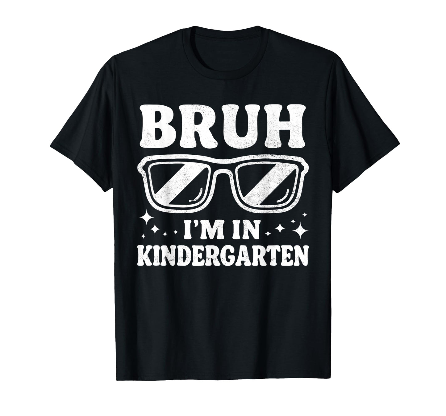 Bruh I'm In Kindergarten Sunglasses Cool Boys Back To School T-Shirt