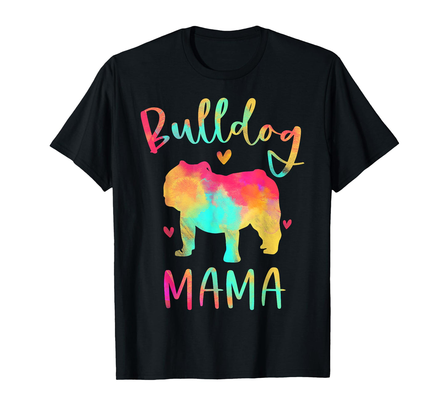 Bulldog Mama Colorful English Bulldog Gifts Dog Mom T-Shirt