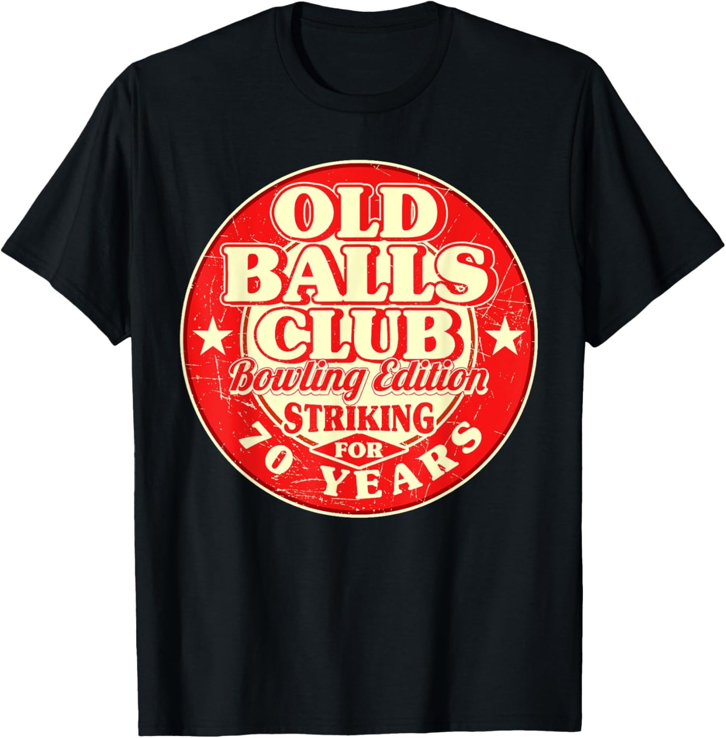 70th Birthday Bowling Old Balls Club 70 Years Striking Bowl T-Shirt