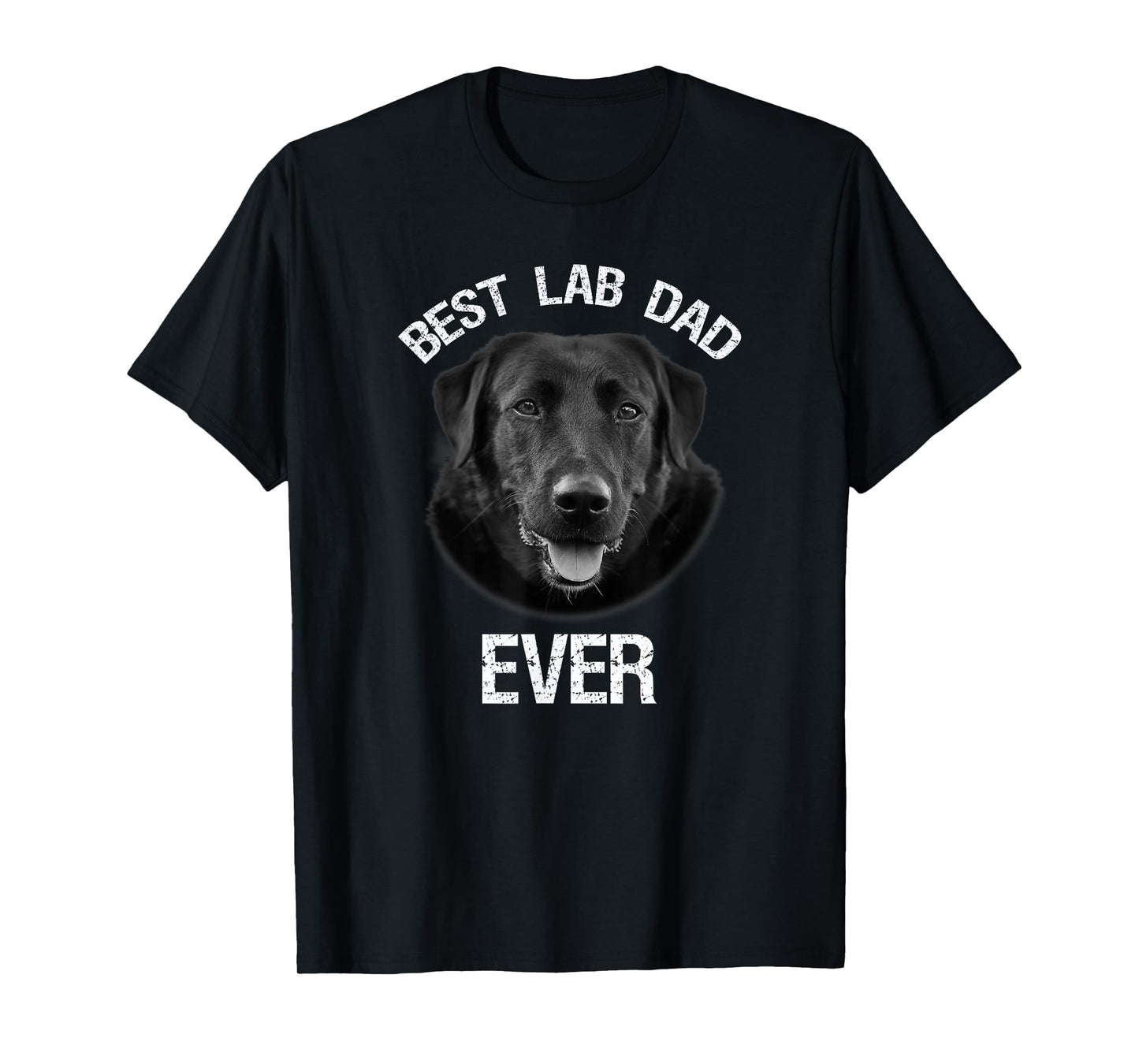 Best Black Labrador Retriever Dad Ever Lab Dog Lover Daddy T-Shirt