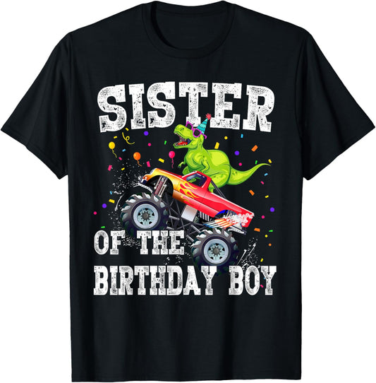Sister of the Birthday Boy Dinosaur Monster Truck Family T-Shirt