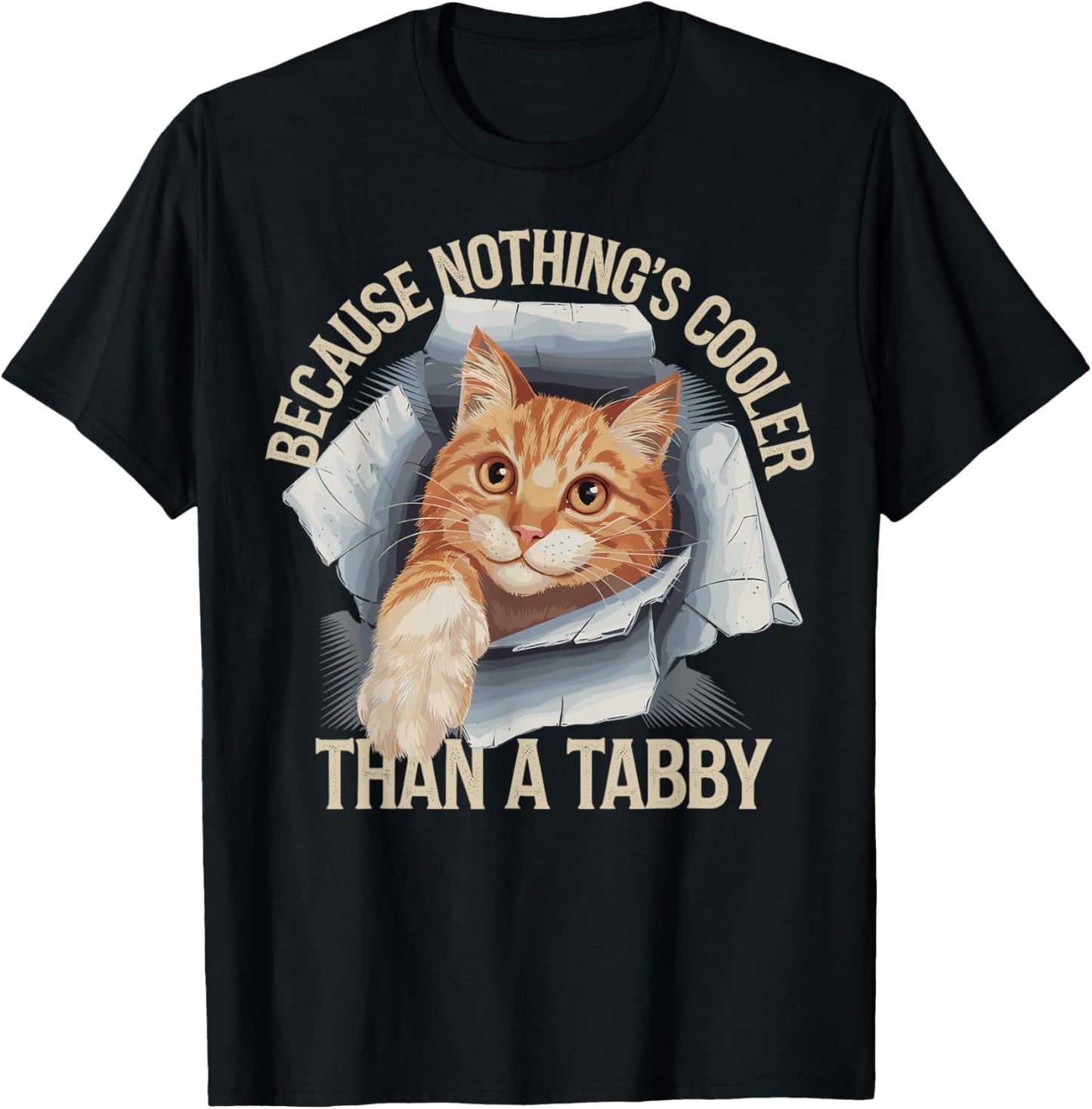 Because Nothing's Cooler Than A Tabby Funny Orange Tabby Cat T-Shirt