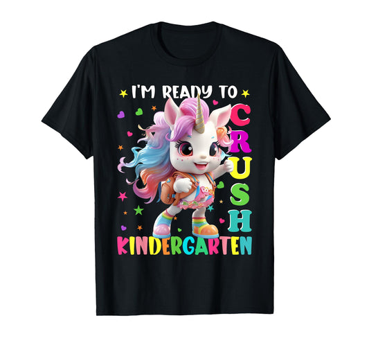 Im Ready To Crush Kindergarten Unicorn Back To School Girls T-Shirt