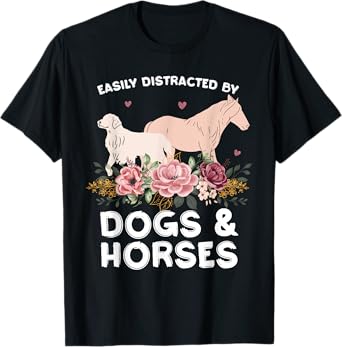 Easily Distracted By Dogs & Horses T-Shirt