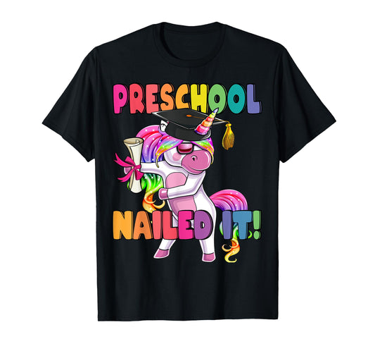 Preschool Nailed It Flossing Unicorn Graduation Shirt Gift T-Shirt