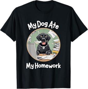 Dog Ate My Homework Funny Student T-Shirt