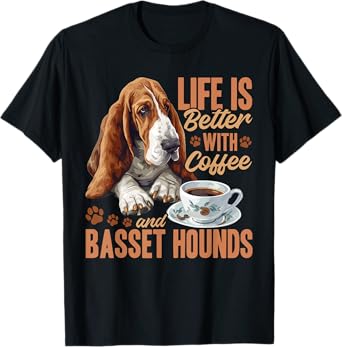 Basset Hound Dog Breed Life is Better with Coffee and a T-Shirt