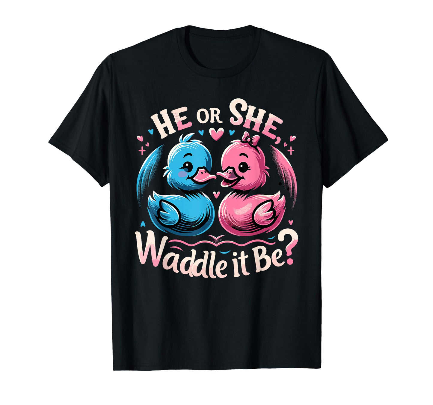 He Or She Waddle It Be Shirt Cute Duck Gender Reveal T-Shirt