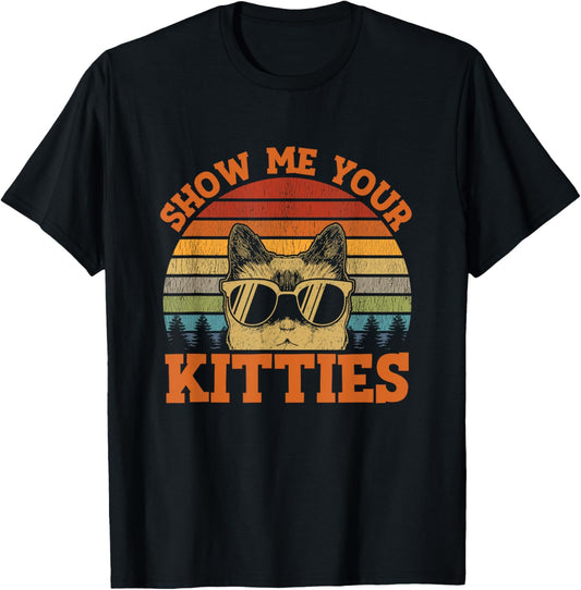 Show Me Your Kitties Funny Cat Lover Vintage Retro Sunset T-Shirt