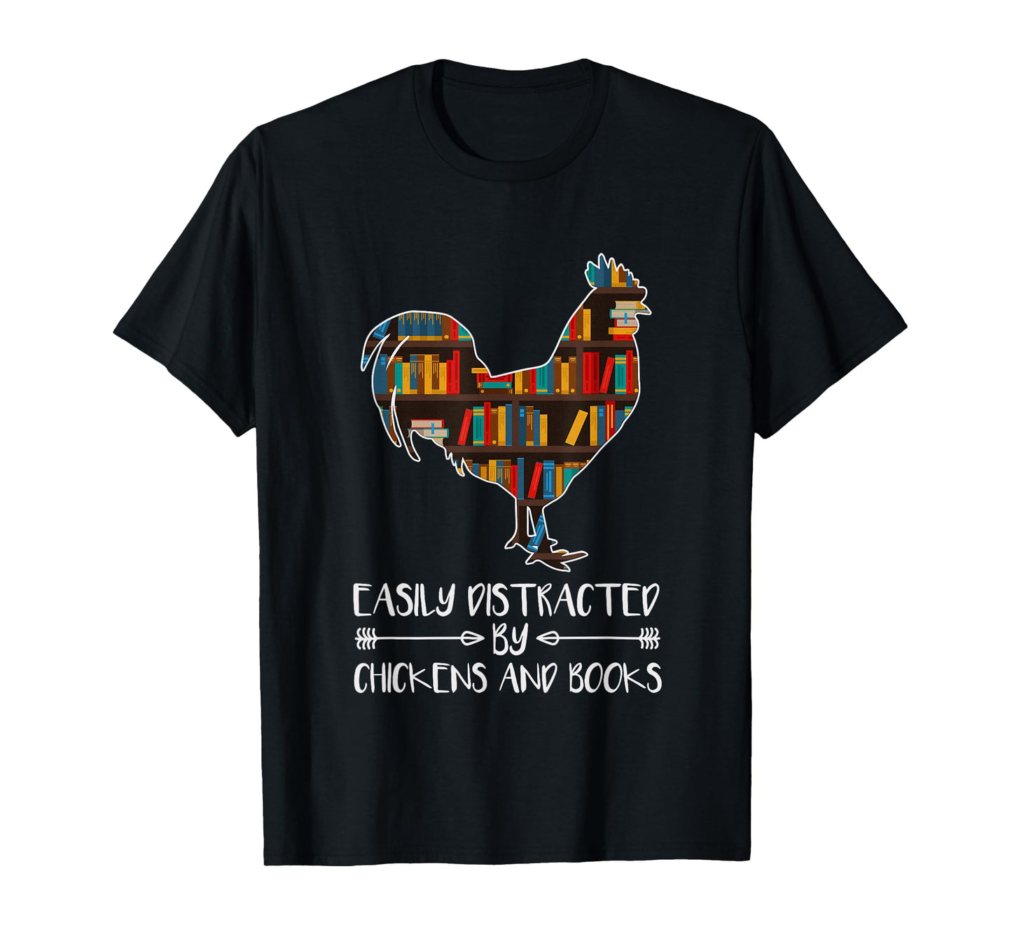 Chicken Book Lover - Easily Distracted By Chickens And Books T-Shirt