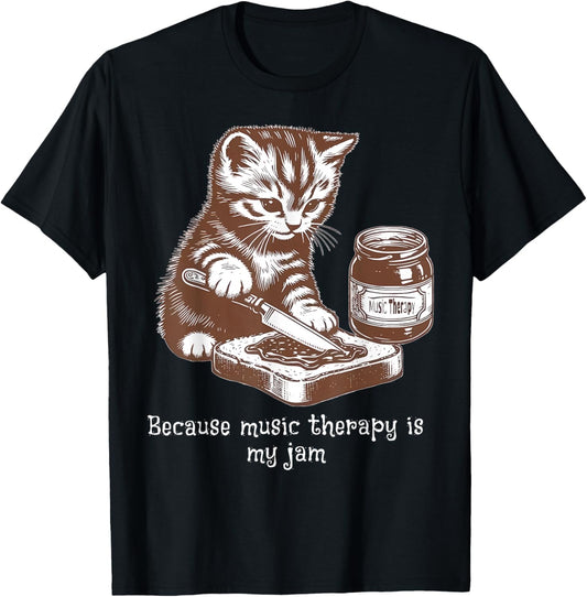 Because Music Therapy Is My Jam Musical Therapist Cat Lover T-Shirt