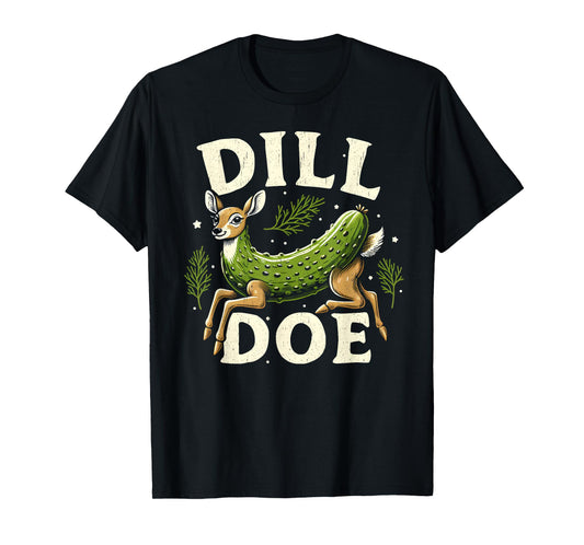 Dill Doe Funny Dirty Adult Humor Inappropriate Offensive Gag T-Shirt