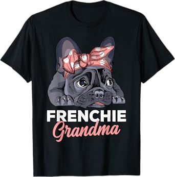 French Bulldog Grandma Frenchie Dog Funny Womens T-Shirt