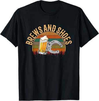 brews and shoes, horseshoe pitching T-Shirt
