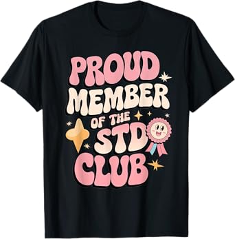 Embarrassing STD Funny Inappropriate Hilarious Adult Humor T-Shirt
