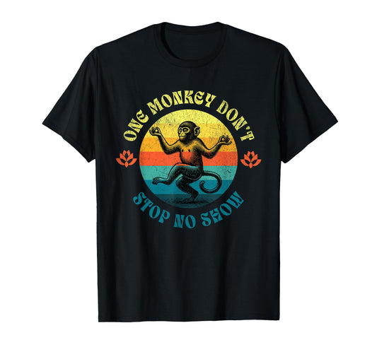 Funny Georgia Sayings Humor, One Monkey Don't Stop No Show T-Shirt