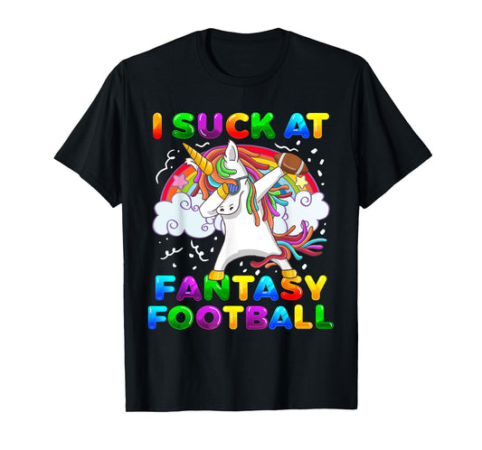 I Suck At Fantasy Football Dabbing Unicorn Rainbow Loser T-Shirt