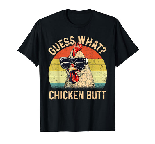 Chicken Shirt Guess What Chicken Butt T-Shirt