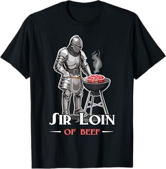 Sir Loin Of Beef Funny Medieval Knights Ren Faire Jousting T-Shirt