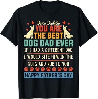 Funny Happy Fathers Day From Dog Treats To Dad Quote T-Shirt for Men Women