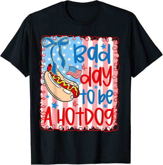 Bad Day To Be A Hot Dog 4th Of July Independence Day Bow T-Shirt