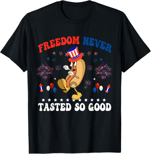 4th of July Hotdog Funny Freedom Never Tasted So Good T-Shirt