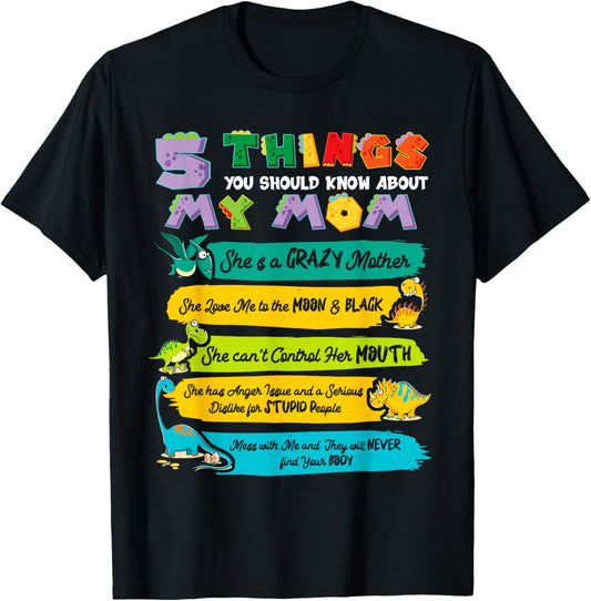 5 Things You Should Know About My Mom Family Dinosaur T-Shirt