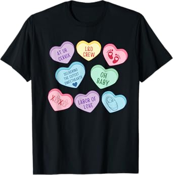 Valentines Labor And Delivery Nurse Heart Candy Labor Nurse T-Shirt