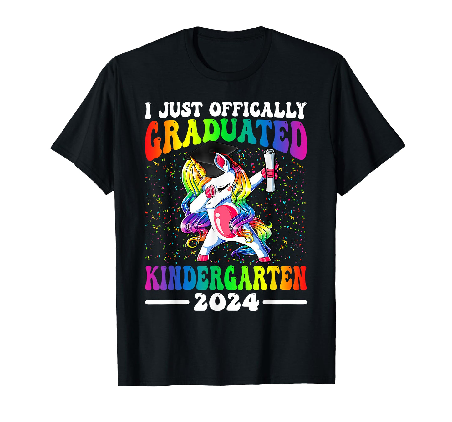 I Just Officially Graduated Kindergarten Graduation 2024 T-Shirt