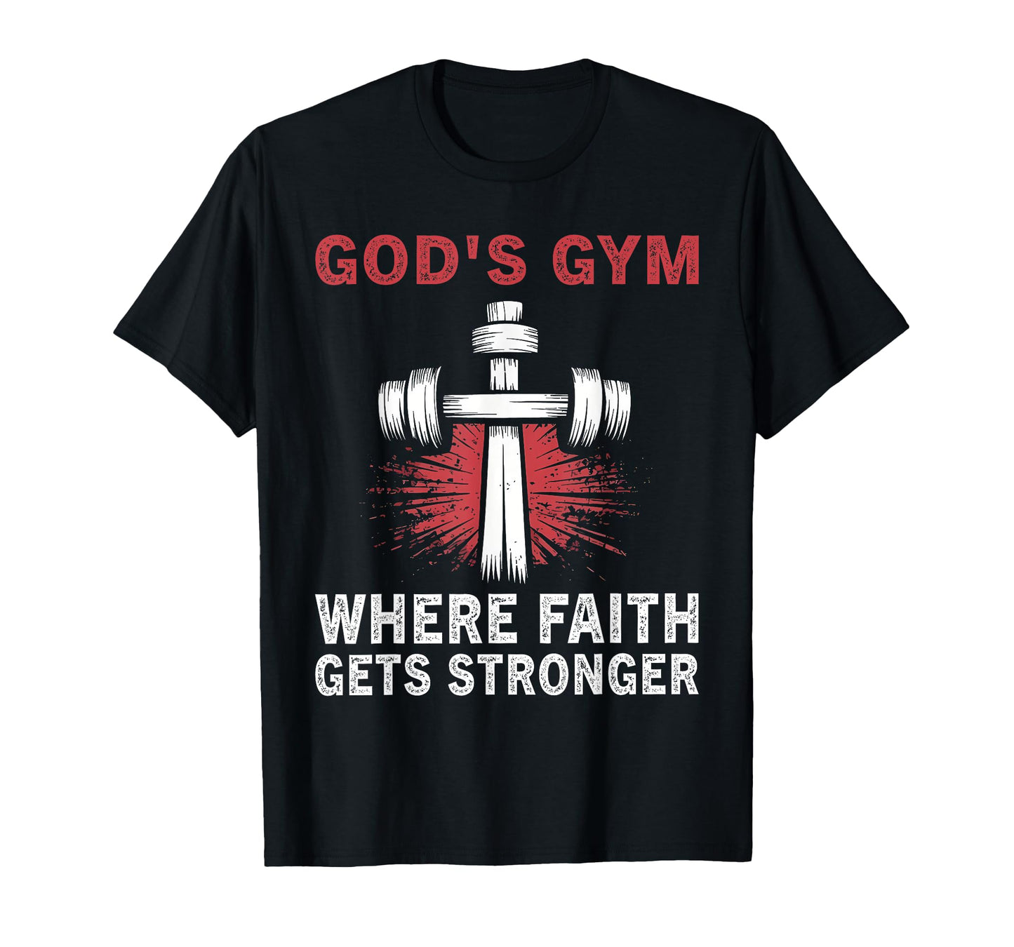 God's Gym Where Faith Gets Stronger Lift Heavy Pray Hard T-Shirt