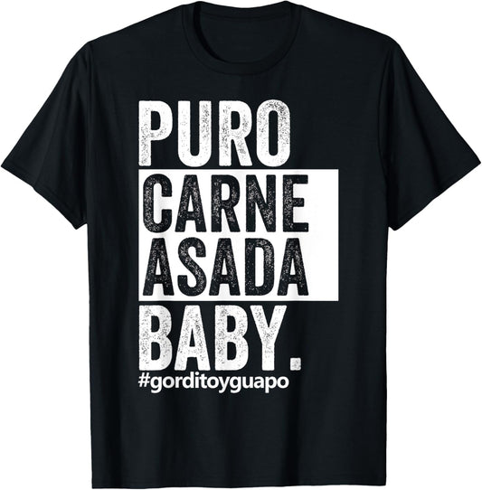 Funny Puro Carne Asada #gorditoyguapo T-Shirt