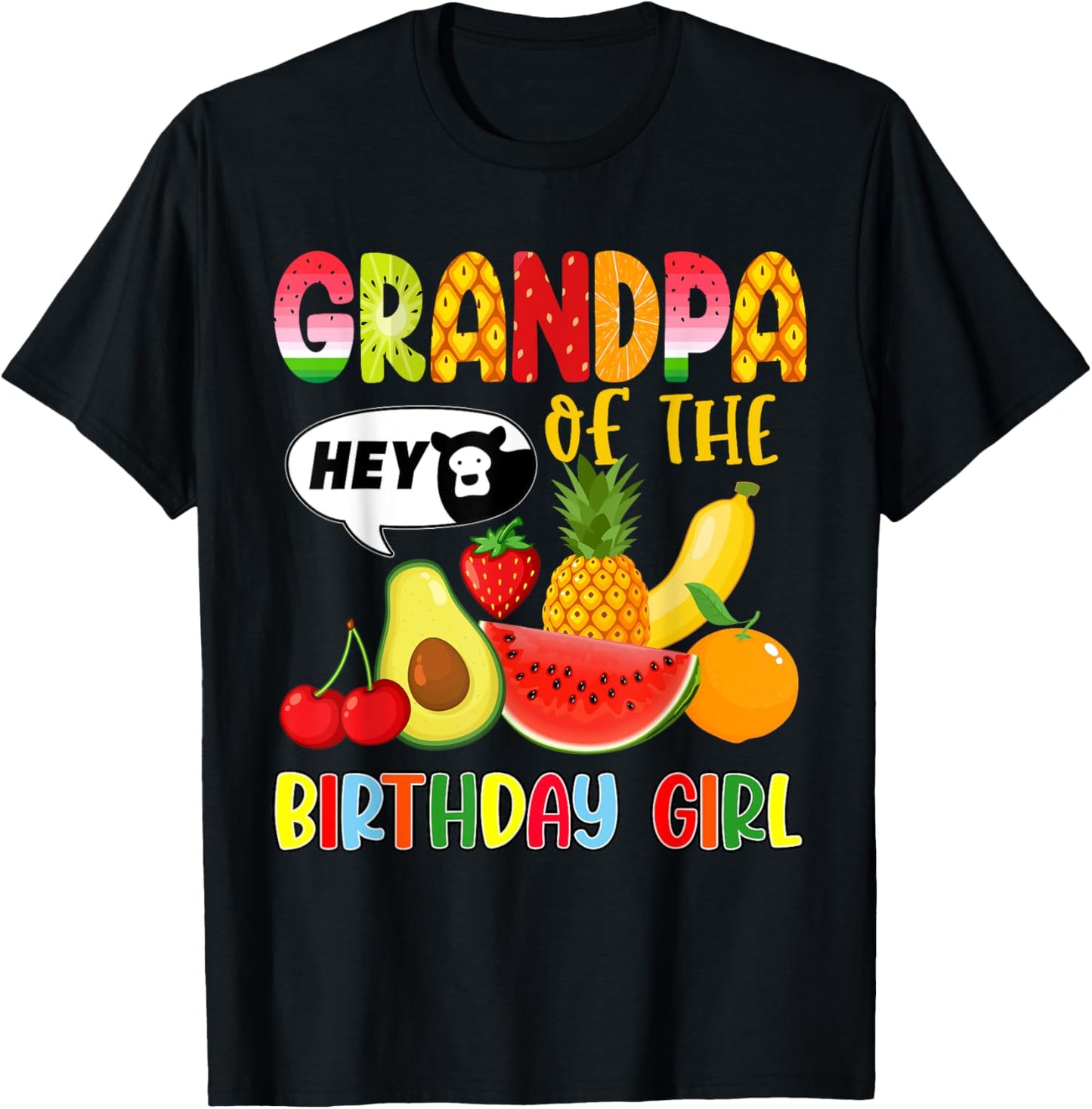 Grandpa Of The Birthday Girl Family Fruit Birthday Hey Bear T-Shirt